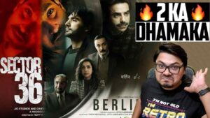 Sector 36 & Berlin Movie Review in Hindi