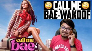 Call Me Bae Web Series Review in hindi