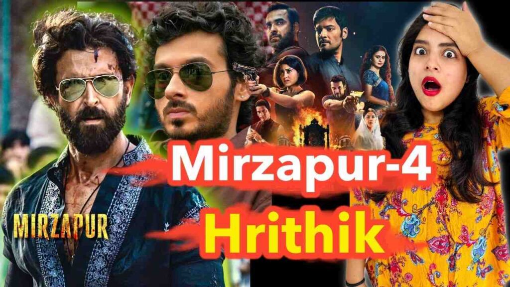 Mirzapur 4 Hrithik Roshan Movie Announcement